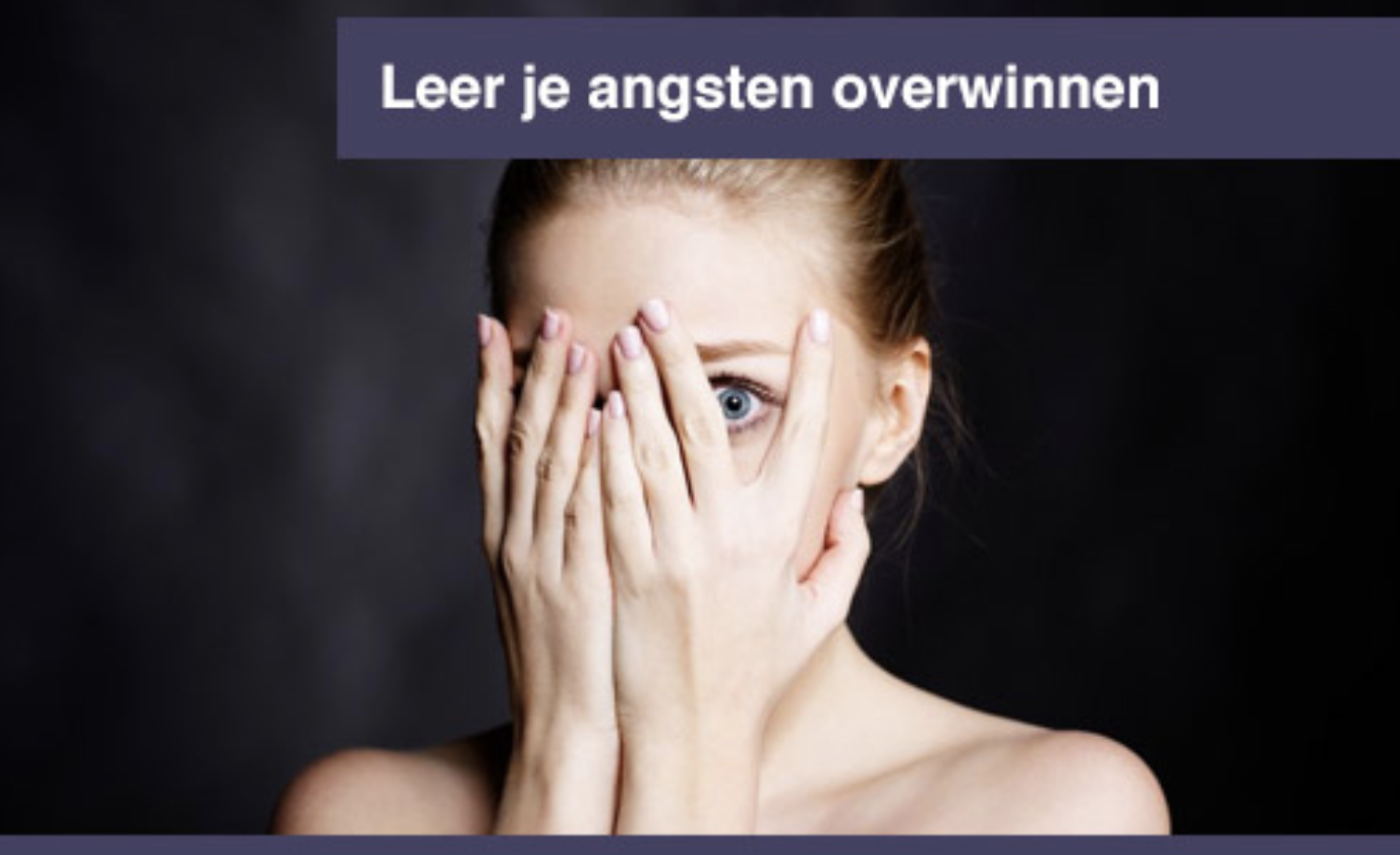 Leer je angsten overwinnen