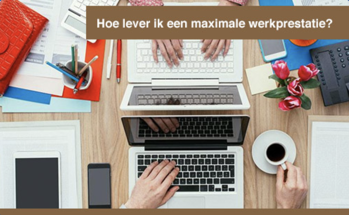 hoe lever ik een maximale werkprestatie